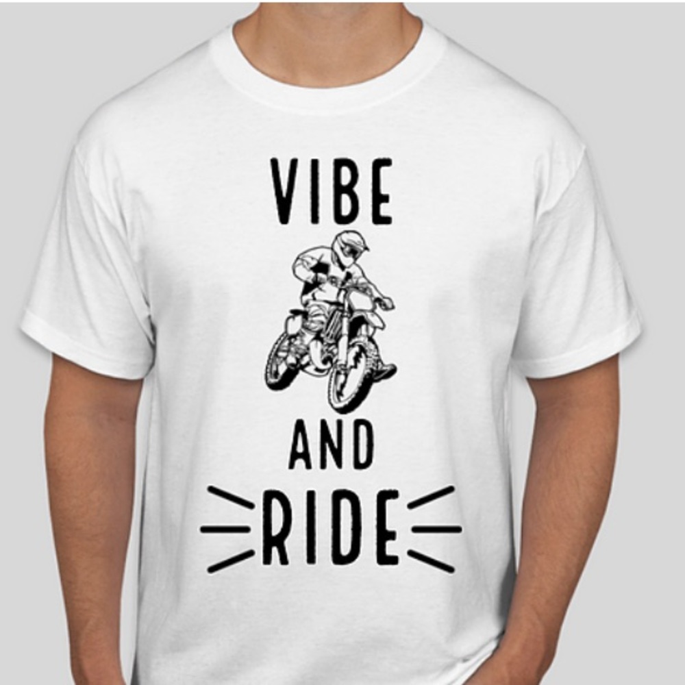 Vibe and Ride Dirt Bike T-Shirts